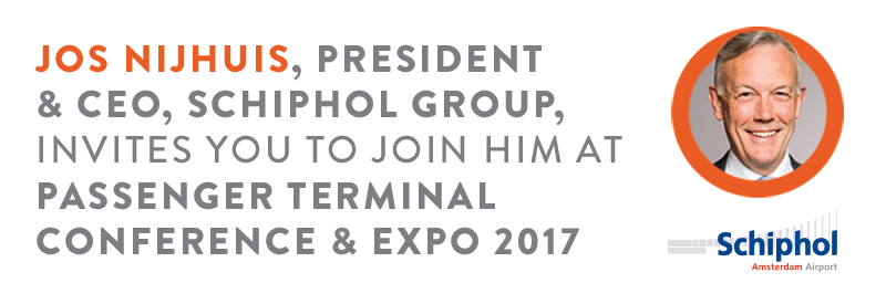 Jos Nijhuis, President & CEO, Schiphol Group, Invites You To Join Him At Passenger Terminal Conference & Expo 2017
