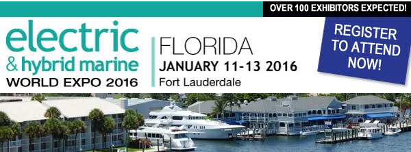 Electric & Hybrid Marine World Expo Florida 2016 - January 11 - 13 2016 - Fort Lauderdale, Florida